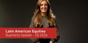 Quarterly Update for the second quarter of 2026: Latin American Equities